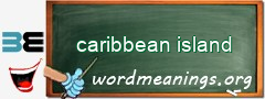 WordMeaning blackboard for caribbean island